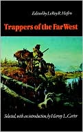 Leroy R. Hafen: Trappers of the Far West: Sixteen Biographical Sketches