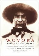 Book cover image of Wovoka and the Ghost Dance: Expanded Edition by Michael Hittman