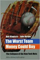 Book cover image of The Worst Team Money Could Buy by Bob Klapisch