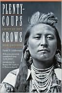 Frank B. Linderman: Plenty-coups: Chief of the Crows (Second Edition)