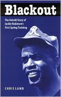 Book cover image of Blackout: The Untold Story of Jackie Robinson's First Spring Training by Chris Lamb