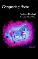Book cover image of Conquering Horse by Frederick Manfred