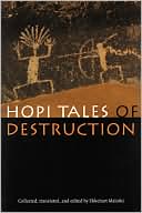 Book cover image of Hopi Tales of Destruction by Ekkehart Malotki