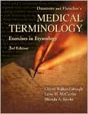 Charles W. Dunmore: Dunmore and Fleischer's Medical Terminology: Exercises in Etymology