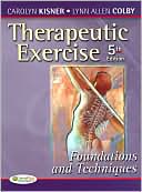 Carolyn Kisner: Therapeutic Exercise: Foundations and Techniques