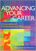Rose Kearney-Nunnery: Advancing Your Career: Concepts of Professional Nursing