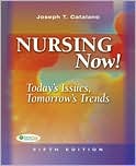 Book cover image of Nursing Now!: Today's Issues, Tomorrow's Trends by Joseph Catalano