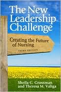 Book cover image of The New Leadership Challenge: Creating the Future of Nursing by Sheila Grossman