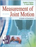 Cynthia Norkin: Measurement of Joint Motion: A Guide to Goniometry