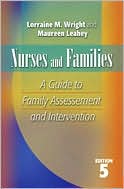 Book cover image of Nurses and Families: A Guide to Family Assessment and Intervention by Lorraine Wright