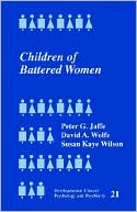 Book cover image of Children of Battered Women by David A. Wolfe