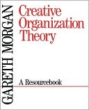 Gareth Morgan: Creative Organization Theory