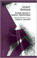 Book cover image of Violent Betrayal: Partner Abuse in Lesbian Relationships by Claire M. Renzetti