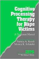 Patricia A. Resick: Cognitive Processing Therapy For Rape Victims