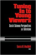 Tannis M. Macbeth: Tuning In To Young Viewers