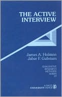 James A. Holstein: The Active Interview