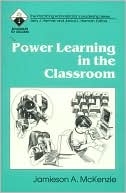 Jamieson A. McKenzie: Power Learning in the Classroom, Vol. 9