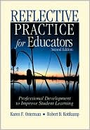 Karen F. Osterman: Reflective Practice for Educators : Professional Development to Improve Student Learning