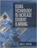 Book cover image of Using Technology to Increase Student Learning by Linda E. Reksten