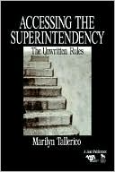 Book cover image of Accessing Superintendency : Unwritten Rules by Marilyn Tallerico