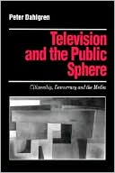Peter Dahlgren: Television And The Public Sphere