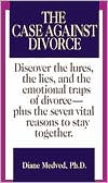 Diane Medved: The Case against Divorce