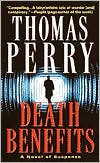 Thomas Perry: Death Benefits