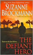 Suzanne Brockmann: The Defiant Hero (Troubleshooters Series #2)