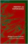 Philippe Lacoue-Labarthe: Poetry as Experience (Meridian: Crossing Aesthetics Series)