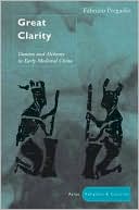 Fabrizio Pregadio: Great Clarity: Daoism and Alchemy in Early Medieval China