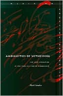 Mark Sanders: Ambiguities of Witnessing: Law and Literature in the Time of a Truth Commission