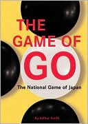 Arthur Smith: Game of Go: The National Game of Japan