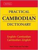 Book cover image of Tuttle Practical Cambodian Dictionary by David Smyth