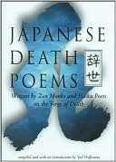 Book cover image of Japanese Death Poems: Written by Zen Monks and Haiku Poets on the Verge of Death by Yoel Hoffmann