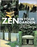 Jenny Hendy: Zen in Your Garden: Creating Sacred Spaces