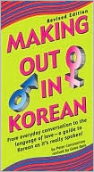 Book cover image of Making Out in Korean by Peter Constantine