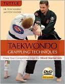 Book cover image of Taekwondo Grappling Techniques: Hone Your Competitive Edge for Mixed Martial Arts by Tony Kemerly Ph.D.