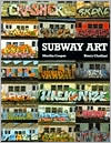 Martha Cooper: Subway Art