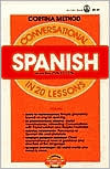 Book cover image of Conversational Spanish in 20 Lessons by R. Diez De La Cortina