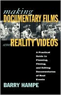 Barry Hampe: Making Documentary Films And Reality Videos