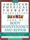 Book cover image of The American Physical Therapy Association Book of Body Repair and Maintenance: Hundreds of Stretches and Exercises for Every Part of the Human Body by Marilyn Moffat