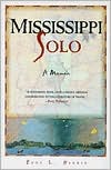 Book cover image of Mississippi Solo: A River Quest by Eddy L. Harris