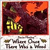 Denise Fleming: Where Once There Was a Wood