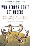 Book cover image of Why Zebras Don't Get Ulcers by Robert M. Sapolsky