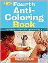 Susan Striker: The Fourth Anti-Coloring Book: Creative Activities for Ages 6 and Up