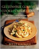 Bette Hagman: Gluten-Free Gourmet Cooks Comfort Foods: Creating Old Favorites with the New Flours