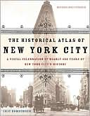 Book cover image of The Historical Atlas of New York City: A Visual Celebration of 400 Years of New York City's History by Eric Homberger
