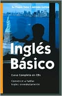 Book cover image of Ingles Basico: Curso completo en CDs: Comience a hablar ingles immediatamente by Cortina Language Institute Staff