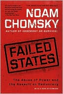 Noam Chomsky: Failed States: The Abuse of Power and the Assault on Democracy