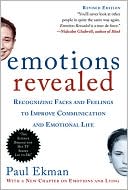 Book cover image of Emotions Revealed: Recognizing Faces and Feelings to Improve Communication and Emotional Life by Paul Ekman